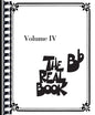 The Real Book - Volume IV - Bb Edition