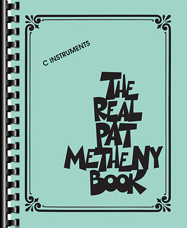 The Pat Metheny Real Book - Artist Edition